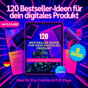 120 Digital Product Ideas with PLR License | Bestseller Guide for Etsy & Social Media | Passive Income Ideas (MRR)