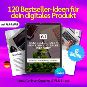 120 Digital Product Ideas with PLR License | Bestseller Guide for Etsy & Social Media | Passive Income Ideas (MRR)